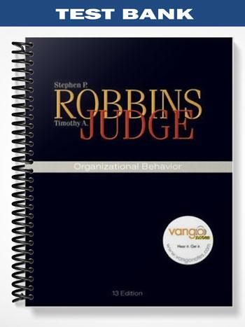 Test Bank for Organizational Behavior 13th Edition by Robbins