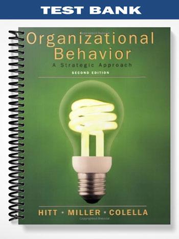 Test Bank for Organizational Behavior 2nd Edition by Hitt
