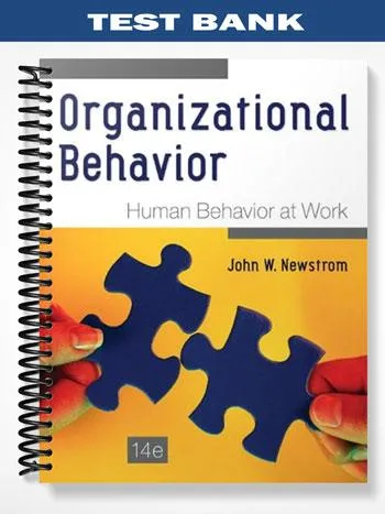 Test_Bank_for_Organizational_Behavior_Human_Behavior_at_Work_14th_Edition_by_Newstrom Test_Bank_for_Organizational_Behavior_Human_Behavior_at_Work_14th_Edition_by_Newstrom
