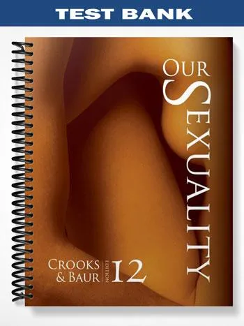 Test_Bank_for_Our_Sexuality_12th_Edition_by_Crooks Test_Bank_for_Our_Sexuality_12th_Edition_by_Crooks