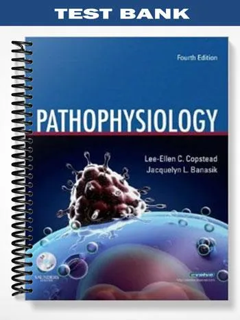 Test_Bank_for_Pathophysiology_4th_Edition_by_Copstead Kirkhorn Test_Bank_for_Pathophysiology_4th_Edition_by_Copstead Kirkhorn