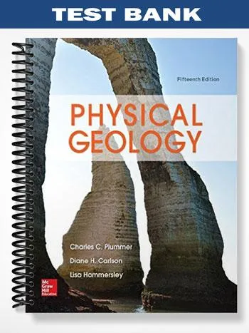 Test_Bank_for_Physical_Geology_15th_Edition_by_Plummer Test_Bank_for_Physical_Geology_15th_Edition_by_Plummer