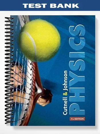 Test_Bank_for_Physics_7th_Edition_by_Cutnell Test_Bank_for_Physics_7th_Edition_by_Cutnell