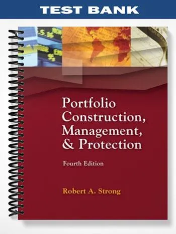 Test_Bank_for_Portfolio_Construction_Management_and_Protection_4th_Edition_by_Strong