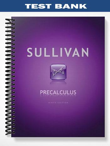Test Bank for Precalculus 9th Edition by Michael Sullivan