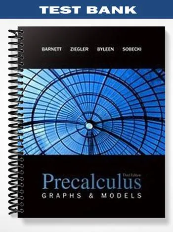 Test_Bank_for_Precalculus_Graphs_and_Models_3rd_Edition_by_Barnett