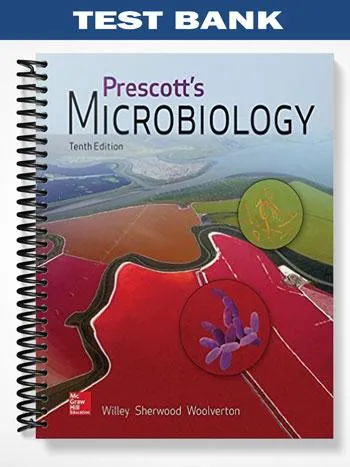 Test_Bank_for_Prescotts_Microbiology_10th_Edition_by_Willey Test_Bank_for_Prescotts_Microbiology_10th_Edition_by_Willey