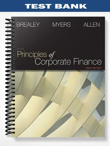 Test_Bank_for_Principles_of_Corporate_Finance_10th_Edition_by_Brealey Test_Bank_for_Principles_of_Corporate_Finance_10th_Edition_by_Brealey
