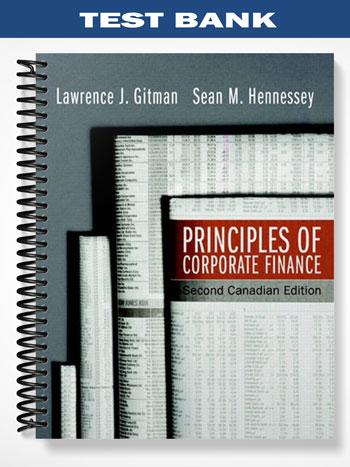 Test Bank for Principles of Corporate Finance Second Canadian Edition 2nd Edition by Gitman