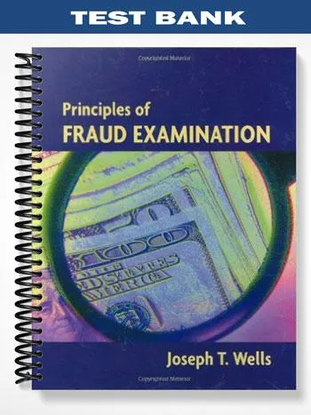 Test_Bank_for_Principles_of_Fraud_Examination_1st_Edition_by_Wells