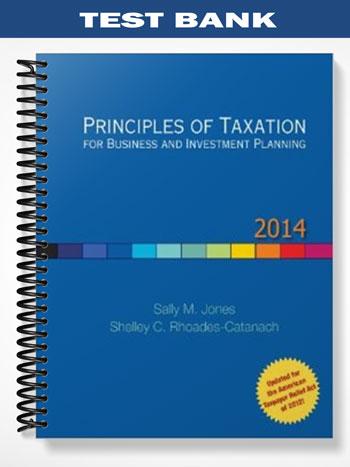 Test Bank for Principles of Taxation for Business and Investment Planning 14th Edition by Jones