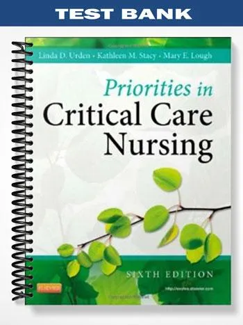 Test_Bank_for_Priorities_in_Critical_Care_Nursing_6th_Edition_by_Urden Test_Bank_for_Priorities_in_Critical_Care_Nursing_6th_Edition_by_Urden