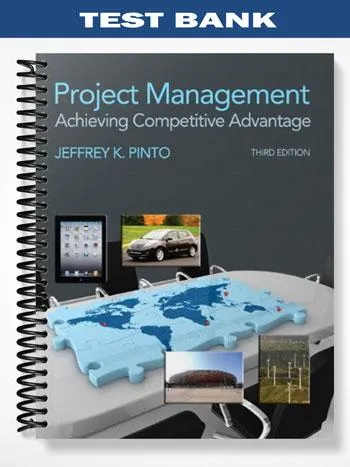 Test_Bank_for_Project_Management_Achieving_Competitive_Advantage_3rd_Edition_by_Pinto Test_Bank_for_Project_Management_Achieving_Competitive_Advantage_3rd_Edition_by_Pinto