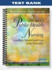 Test Bank for Public Health Nursing Population-Centered Health Care in the Community 7th Edition by Stanhope