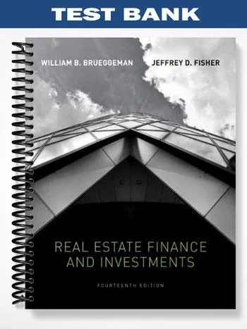 Test_Bank_for_Real_Estate_Finance__Investments_14th_Edition_by_Brueggeman