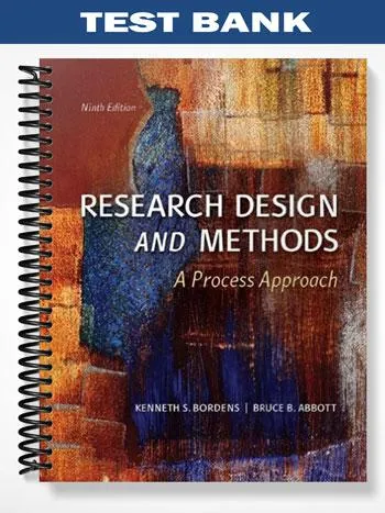 Test_Bank_for_Research_Design_and_Methods_A_Process_Approach_9th_Edition_by_Bordens Test_Bank_for_Research_Design_and_Methods_A_Process_Approach_9th_Edition_by_Bordens
