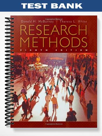 Test Bank for Research Methods 8th Edition by McBurney