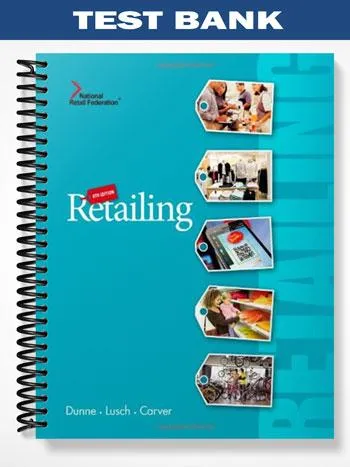 Test_Bank_for_Retailing_8th_Edition_by_Dunne Test_Bank_for_Retailing_8th_Edition_by_Dunne