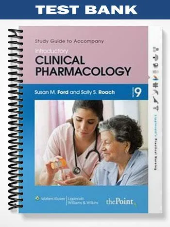 Test_Bank_for_Roachs_Introductory_Clinical_Pharmacology_9th_Edition_by_Ford_MN Test_Bank_for_Roachs_Introductory_Clinical_Pharmacology_9th_Edition_by_Ford_MN
