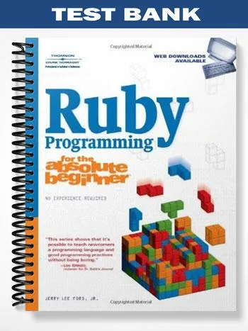 Test_Bank_for_Ruby_Programming_1st_Edition_by_Jerry_Lee_Ford Test_Bank_for_Ruby_Programming_1st_Edition_by_Jerry_Lee_Ford