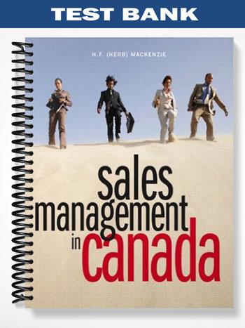 Test Bank for Sales Management in Canada 1st Edition by MacKenzie