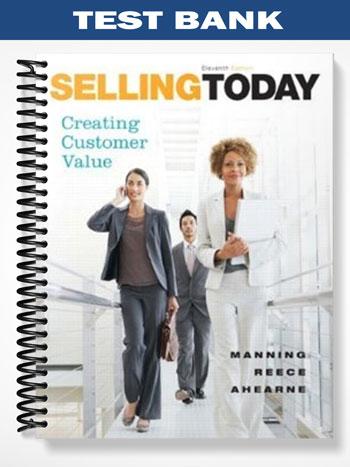 Test Bank for Selling Today 11th Edition by Manning