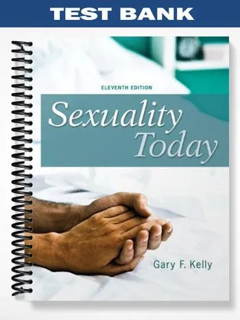 Test_Bank_for_Sexuality_Today_11th_Edition_by_Kelly Test_Bank_for_Sexuality_Today_11th_Edition_by_Kelly