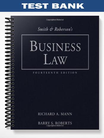 Test Bank for Smith and Robersons Business Law 14th Edition by Mann
