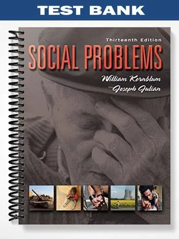 Test_Bank_for_Social_Problems_13th_Edition_by_Kornblum Test_Bank_for_Social_Problems_13th_Edition_by_Kornblum