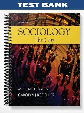 Test_Bank_for_Sociology_The_Core_10th_Edition_by_Hughes