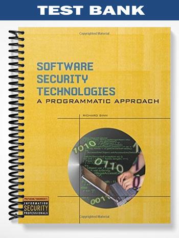 Test Bank for Software Security Technologies 1st Edition by Richard Sinn