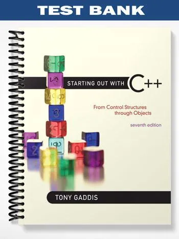 Test_Bank_for_Starting_Out_with_C _From_Control_Structures_through_Objects_7th_Edition_by_Tony_Gaddis Test_Bank_for_Starting_Out_with_C _From_Control_Structures_through_Objects_7th_Edition_by_Tony_Gaddis