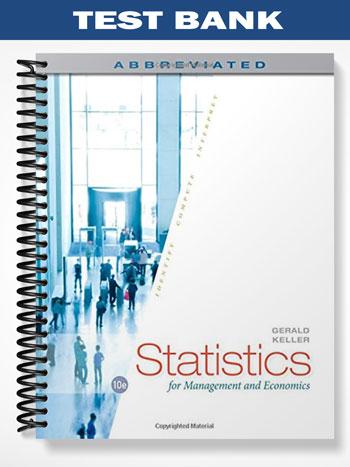 Test Bank for Statistics for Management and Economics Abbreviated 10th Edition by Gerald Keller