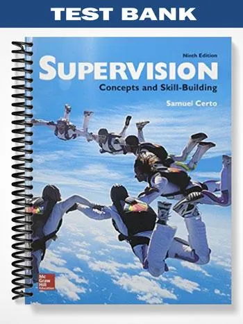 Test_Bank_for_Supervision_Concepts_and_Skill Building_9th_Edition_by_Samuel_Certo