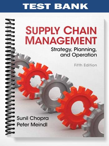Test Bank for Supply Chain Management 5th Edition by Chopra