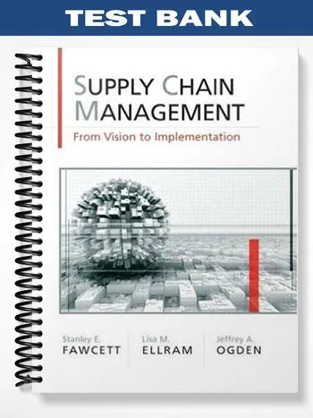 Test_Bank_for_Supply_Chain_Management_From_Vision_to_Implementation_1st_Edition_by_Fawcett Test_Bank_for_Supply_Chain_Management_From_Vision_to_Implementation_1st_Edition_by_Fawcett