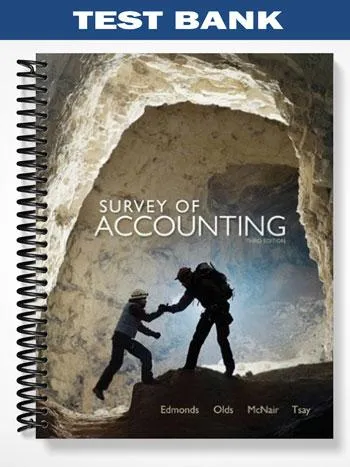 Test_Bank_for_Survey_of_Accounting_3rd_Edition_by_Edmonds Test_Bank_for_Survey_of_Accounting_3rd_Edition_by_Edmonds