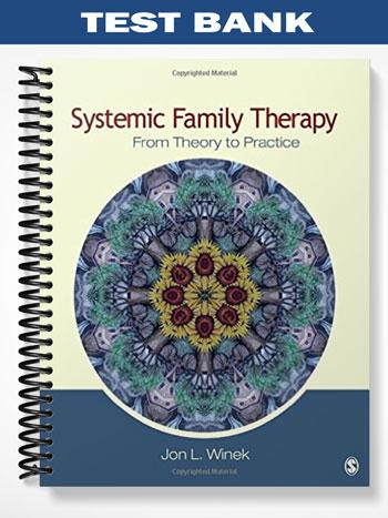 Test Bank for Systemic Family Therapy 1st Edition by Winek