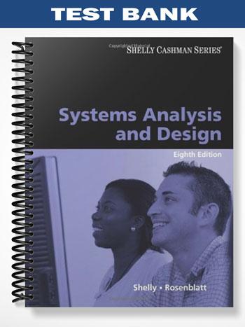 Test Bank for Systems Analysis and Design 8th Edition by Shelly