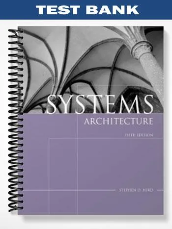 Test_Bank_for_Systems_Architecture_5th_Edition_by_Burd Test_Bank_for_Systems_Architecture_5th_Edition_by_Burd