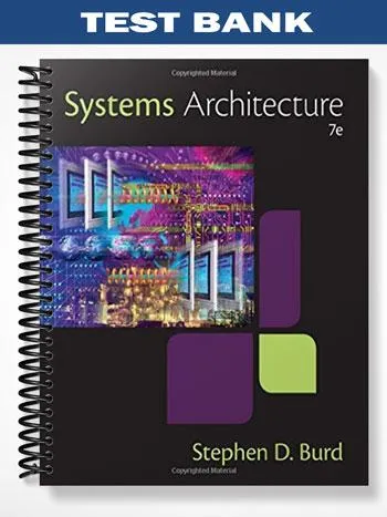 Test_Bank_for_Systems_Architecture_7th_Edition_by_Burd Test_Bank_for_Systems_Architecture_7th_Edition_by_Burd