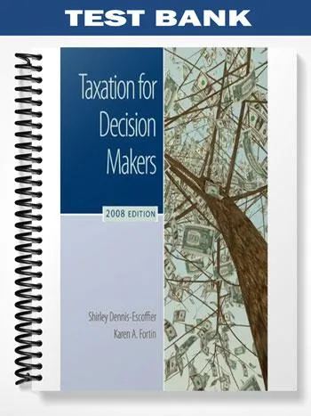 Test_Bank_for_Taxation_for_Decision_Makers_2008_Edition_2nd_Edition_by_Dennis Escoffier Test_Bank_for_Taxation_for_Decision_Makers_2008_Edition_2nd_Edition_by_Dennis Escoffier