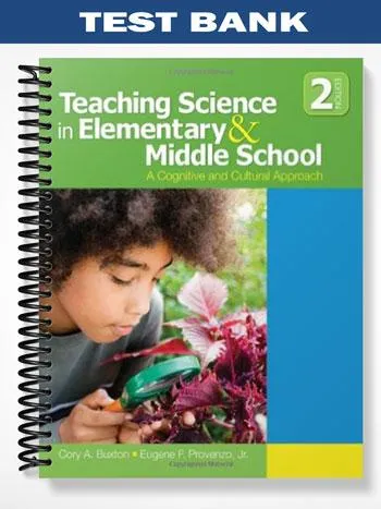 Test_Bank_for_Teaching_Science_in_Elementary__Middle_School_2nd_Edition_by_Buxton Test_Bank_for_Teaching_Science_in_Elementary__Middle_School_2nd_Edition_by_Buxton
