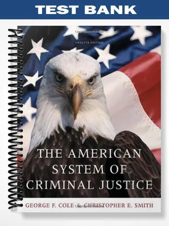 Test_Bank_for_The_American_System_of_Criminal_Justice_12th_Edition_by_Cole