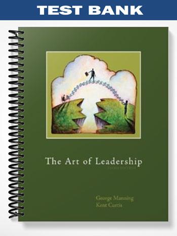 Test Bank for The Art of Leadership 3rd Edition by Manning