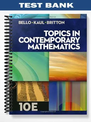 Test_Bank_for_Topics_in_Contemporary_Mathematics_10th_Edition_by_Bello Test_Bank_for_Topics_in_Contemporary_Mathematics_10th_Edition_by_Bello