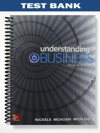 Test_Bank_for_Understanding_Business_11th_Edition_by_Nickels Test_Bank_for_Understanding_Business_11th_Edition_by_Nickels