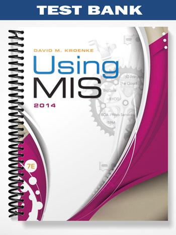 Test Bank for Using MIS 7th Edition by Kroenke