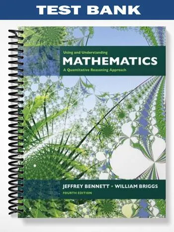 Test_Bank_for_Using_and_Understanding_Mathematics_A_Quantitative_Reasoning_Approach_4th_Edition_by_Bennett Test_Bank_for_Using_and_Understanding_Mathematics_A_Quantitative_Reasoning_Approach_4th_Edition_by_Bennett