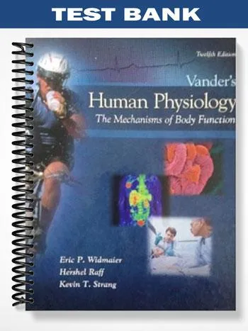 Test_Bank_for_Vanders_Human_Physiology_The_Mechanisms_of_Body_Function_12th_Edition_by_Widmaier